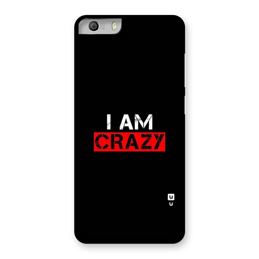 I am Crazy Back Case for Micromax Canvas Knight 2