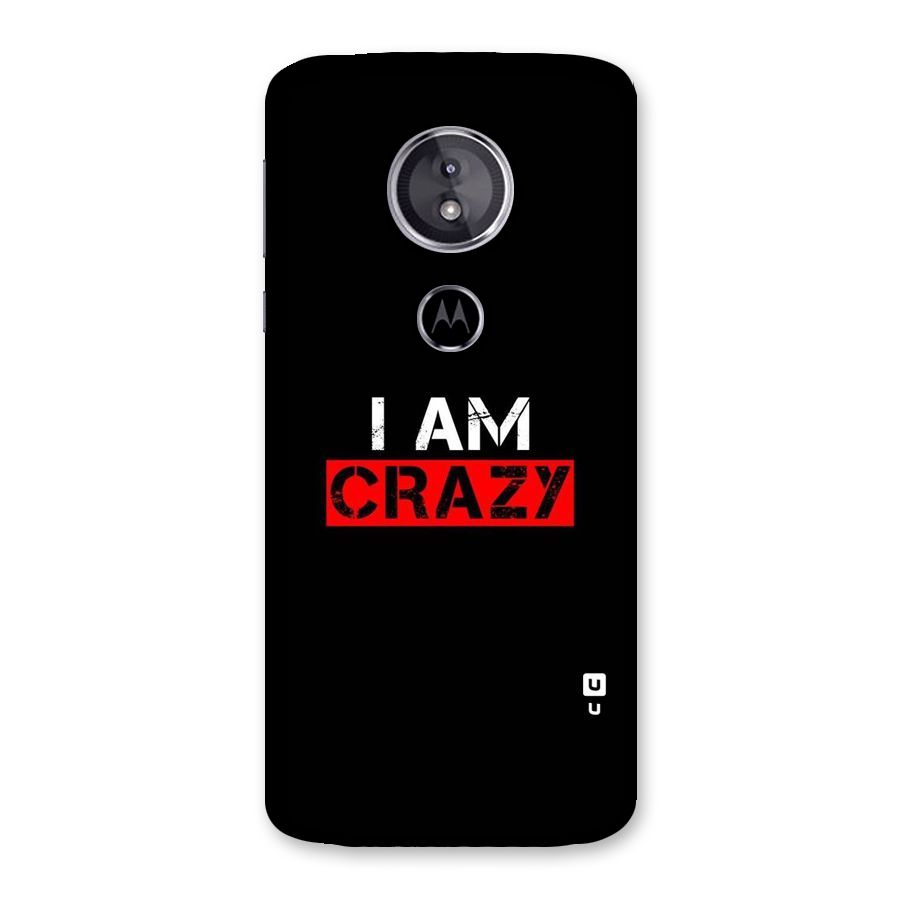 I am Crazy Back Case for Moto E5