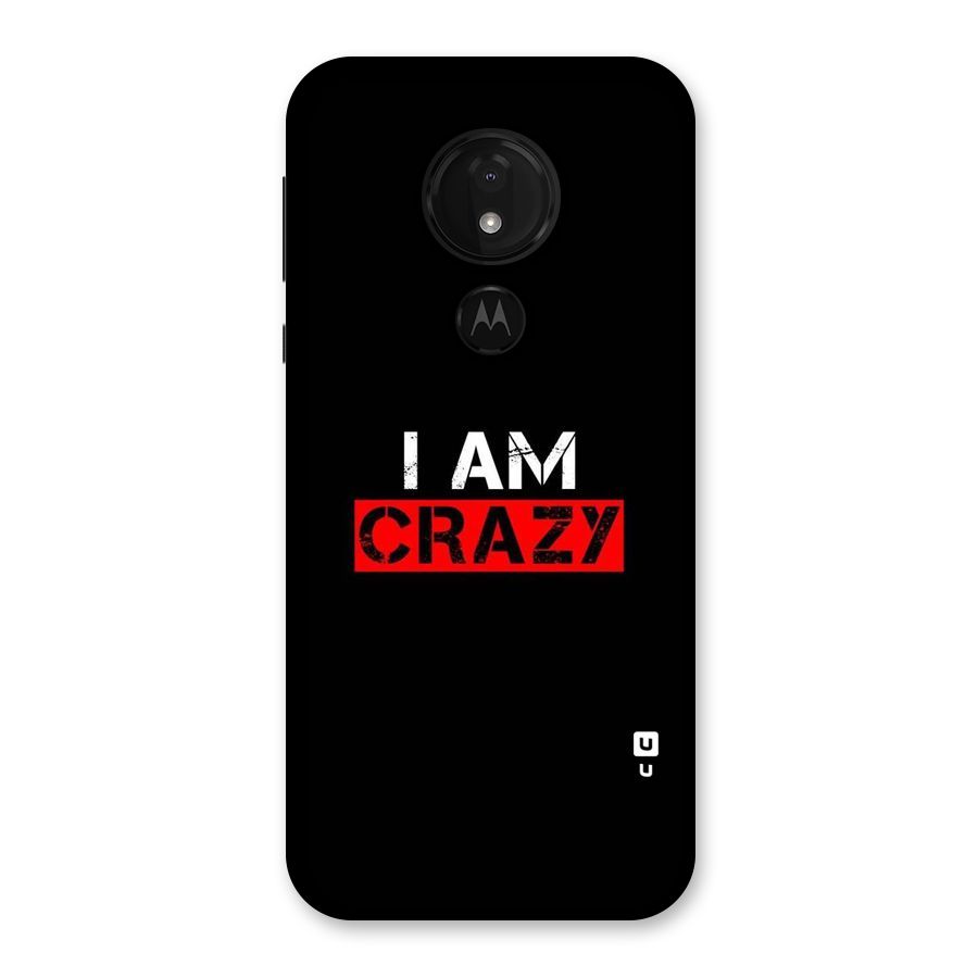 I am Crazy Back Case for Moto G7 Power