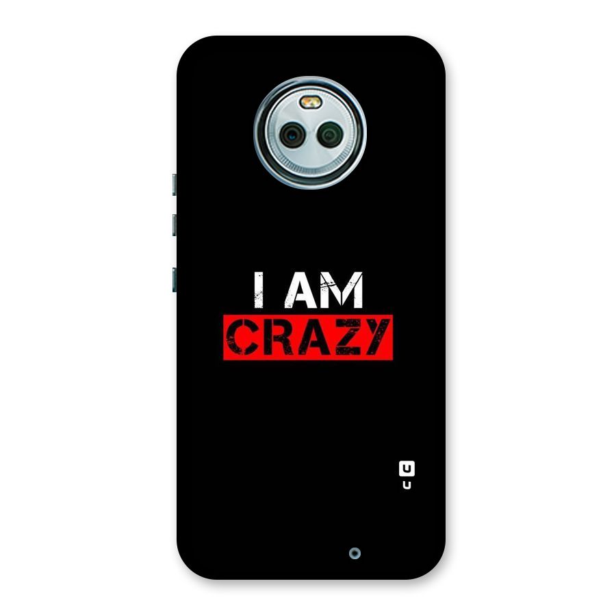 I am Crazy Back Case for Moto X4
