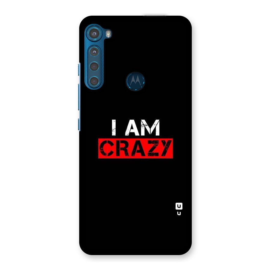 I am Crazy Back Case for Motorola One Fusion Plus