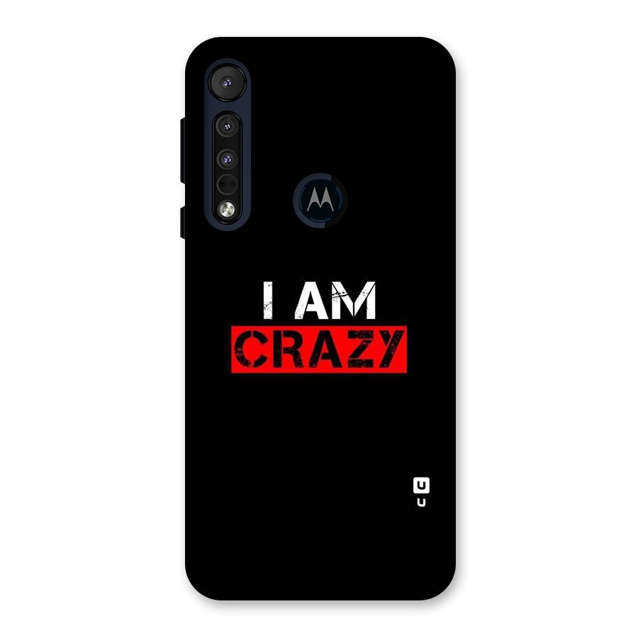 I am Crazy Back Case for Motorola One Macro