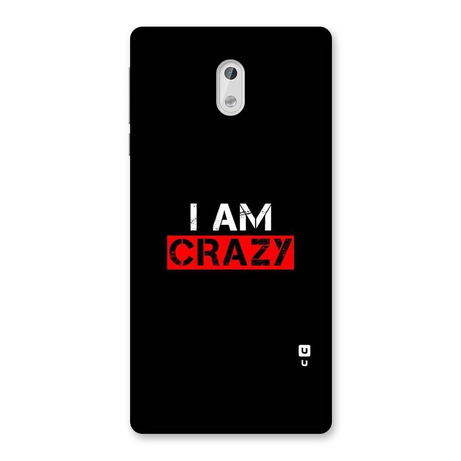 I am Crazy Back Case for Nokia 3