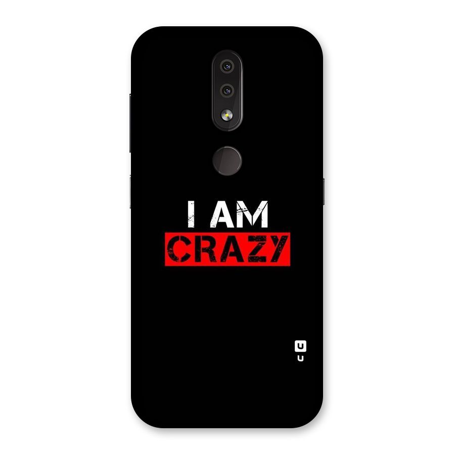 I am Crazy Back Case for Nokia 4.2