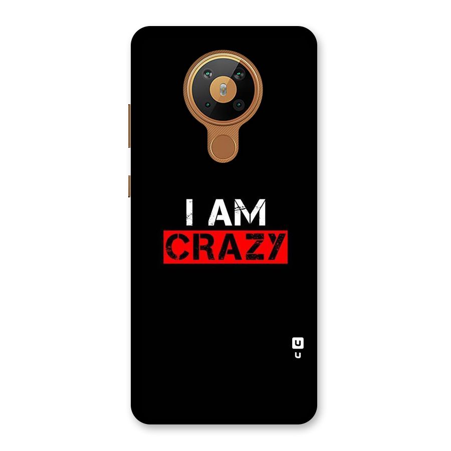 I am Crazy Back Case for Nokia 5.3