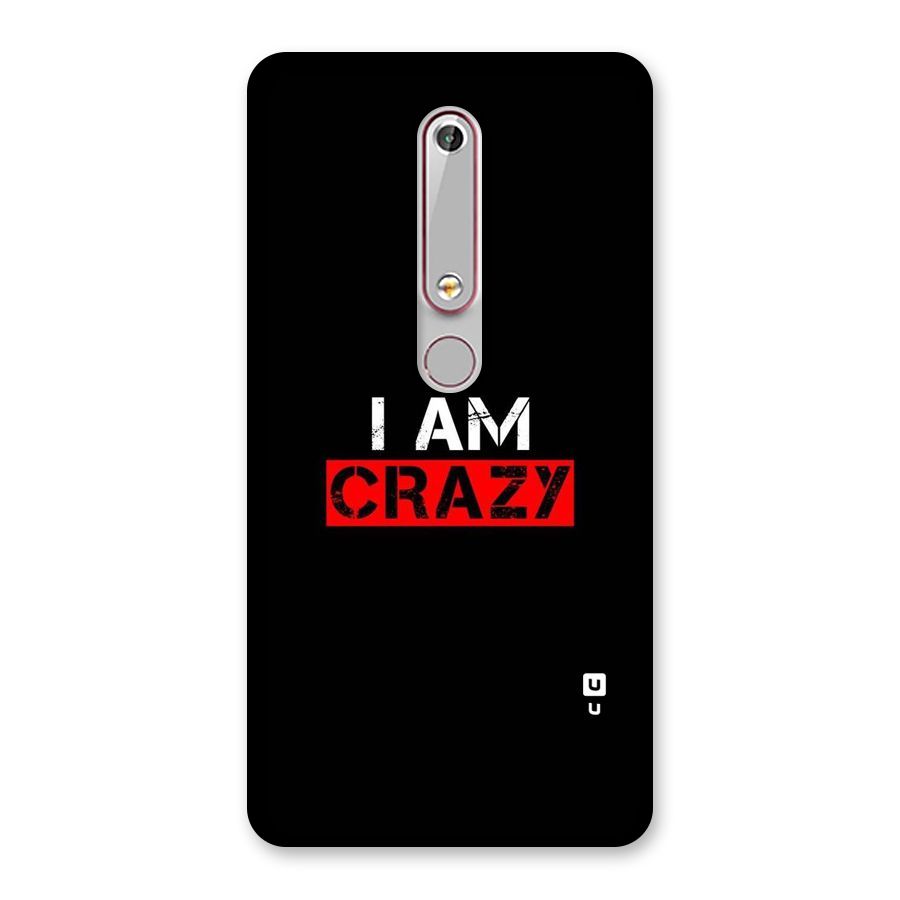 I am Crazy Back Case for Nokia 6.1