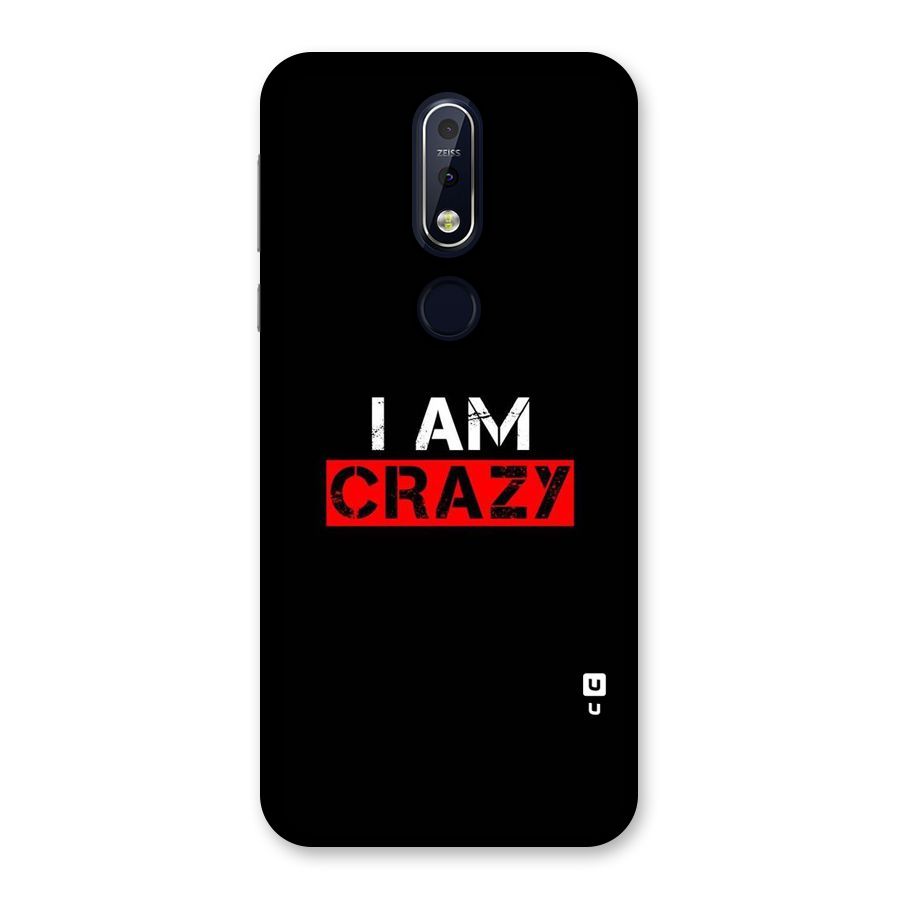 I am Crazy Back Case for Nokia 7.1