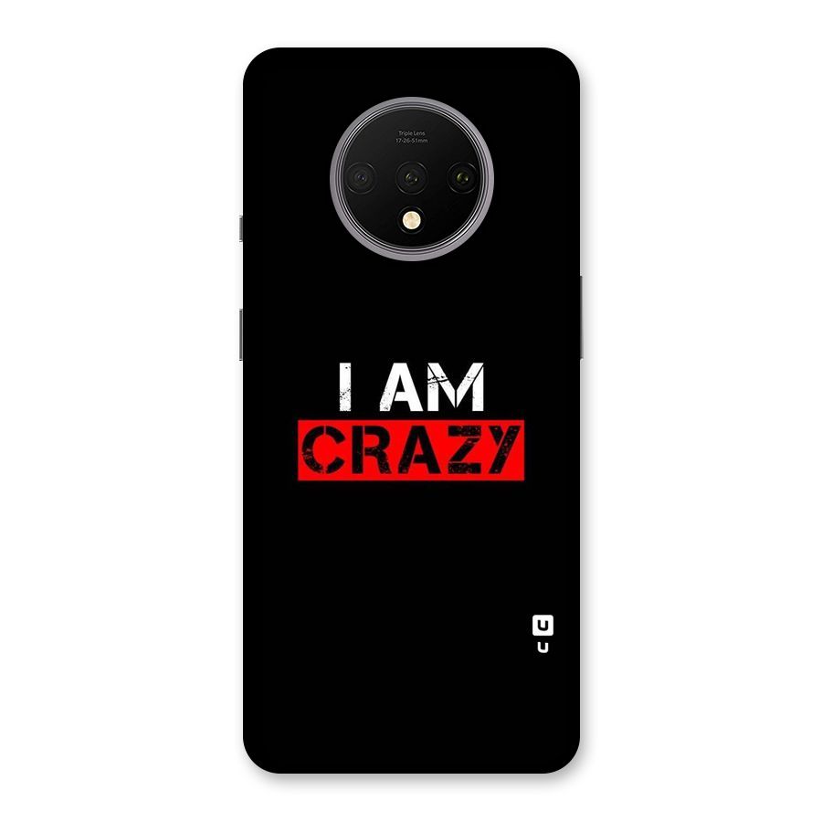 I am Crazy Back Case for OnePlus 7T