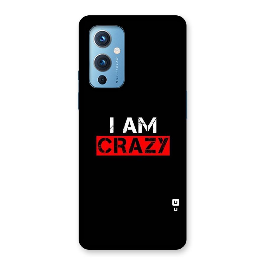 I am Crazy Back Case for OnePlus 9