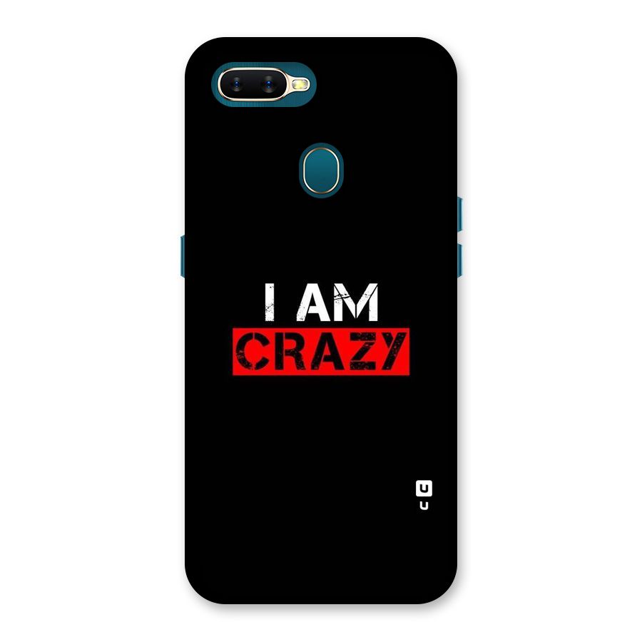 I am Crazy Back Case for Oppo A11k