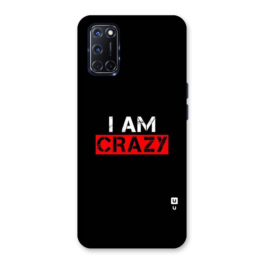 I am Crazy Back Case for Oppo A52