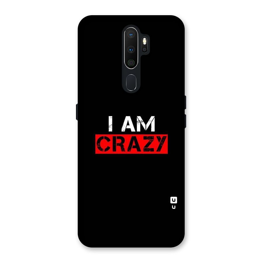 I am Crazy Back Case for Oppo A5 (2020)
