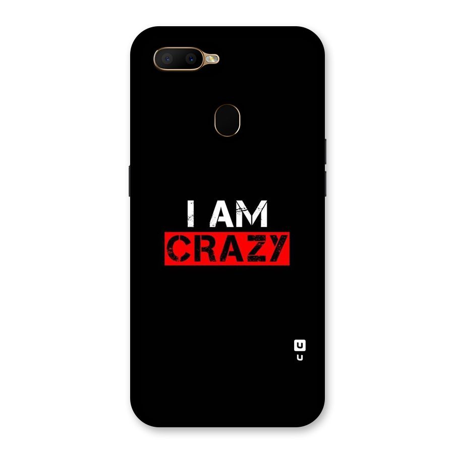 I am Crazy Back Case for Oppo A5s