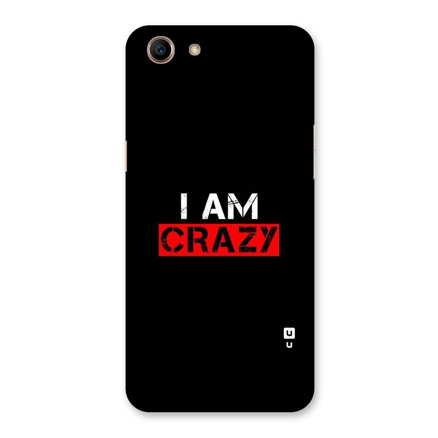I am Crazy Back Case for Oppo A83 (2018)