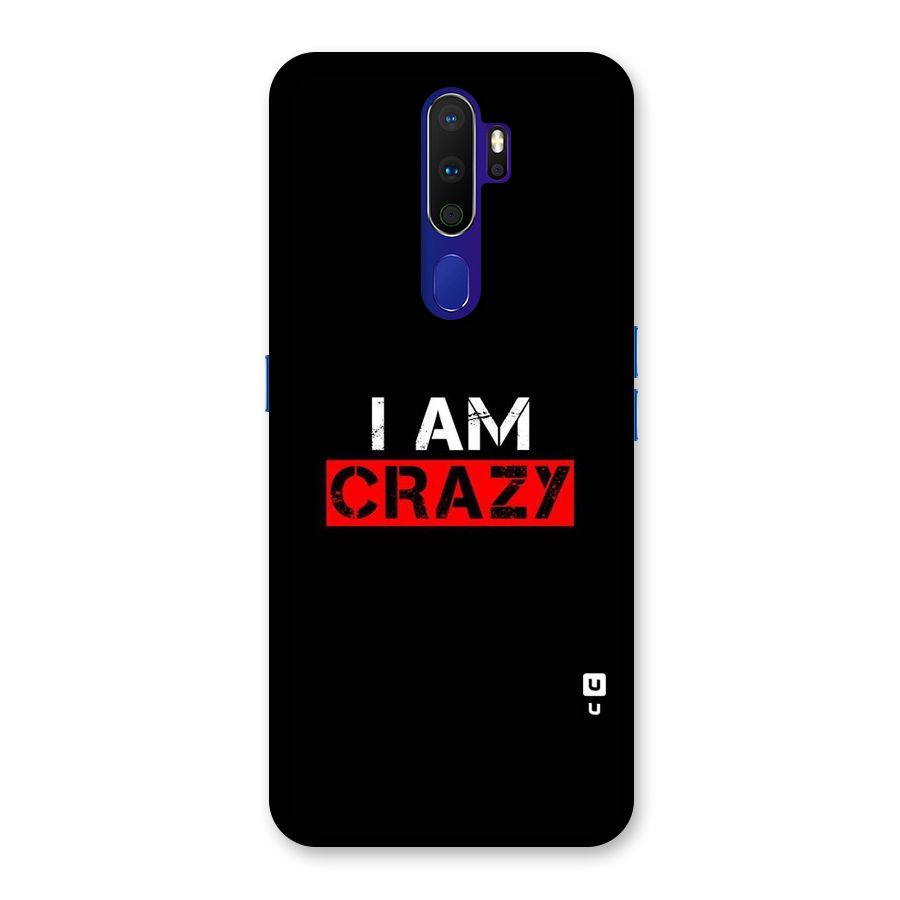 I am Crazy Back Case for Oppo A9 (2020)