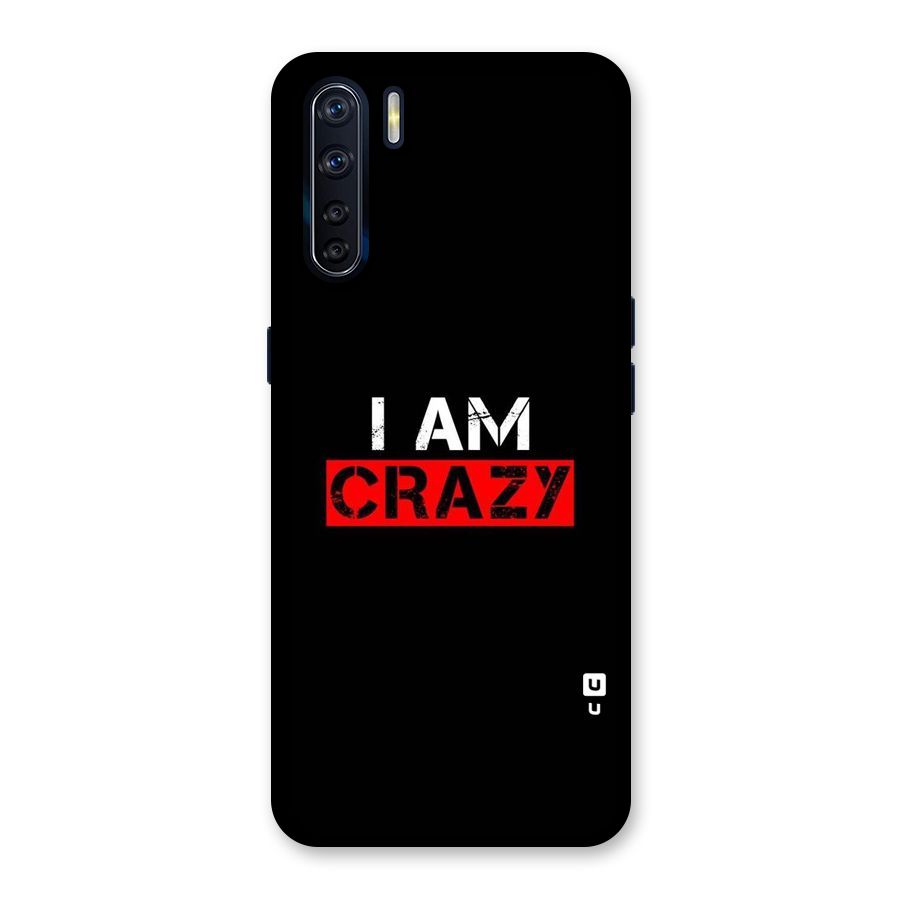 I am Crazy Back Case for Oppo F15