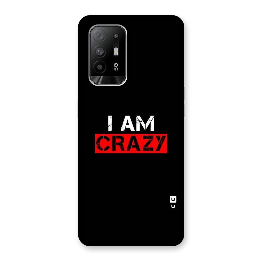 I am Crazy Back Case for Oppo F19 Pro Plus 5G