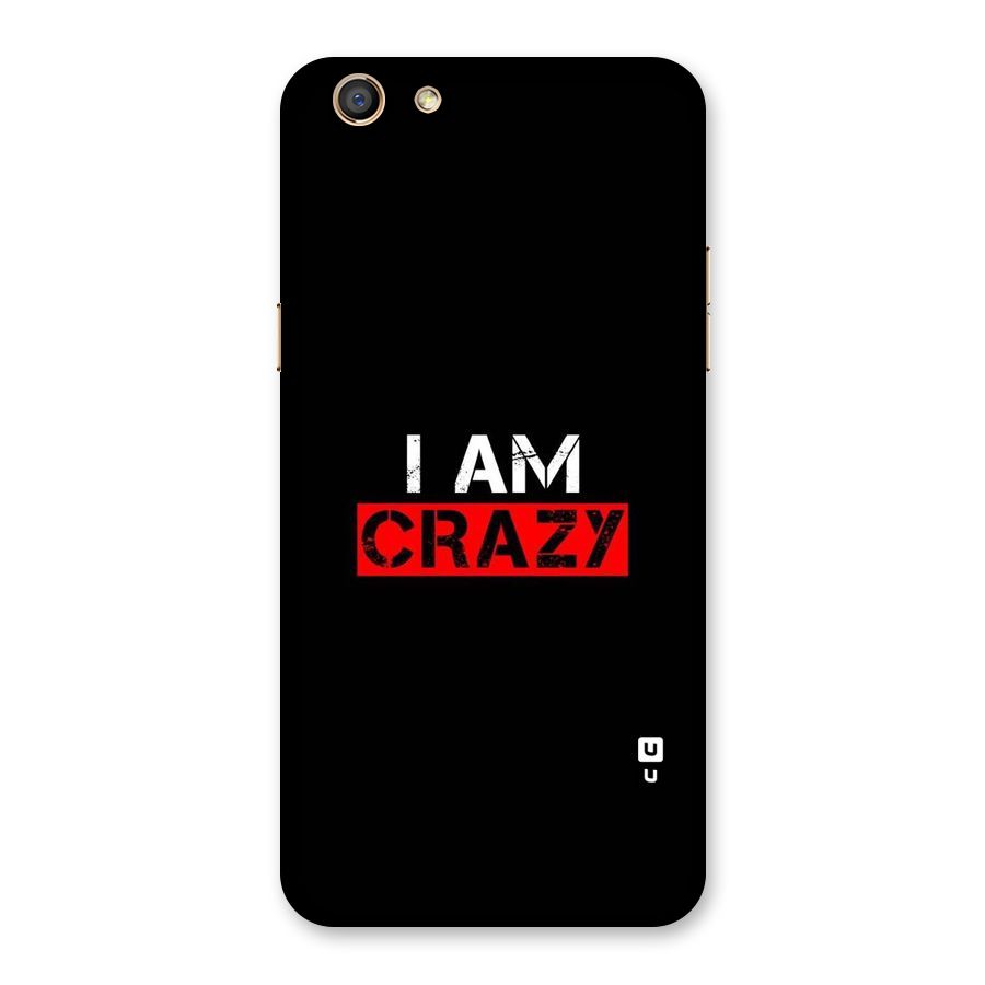 I am Crazy Back Case for Oppo F3