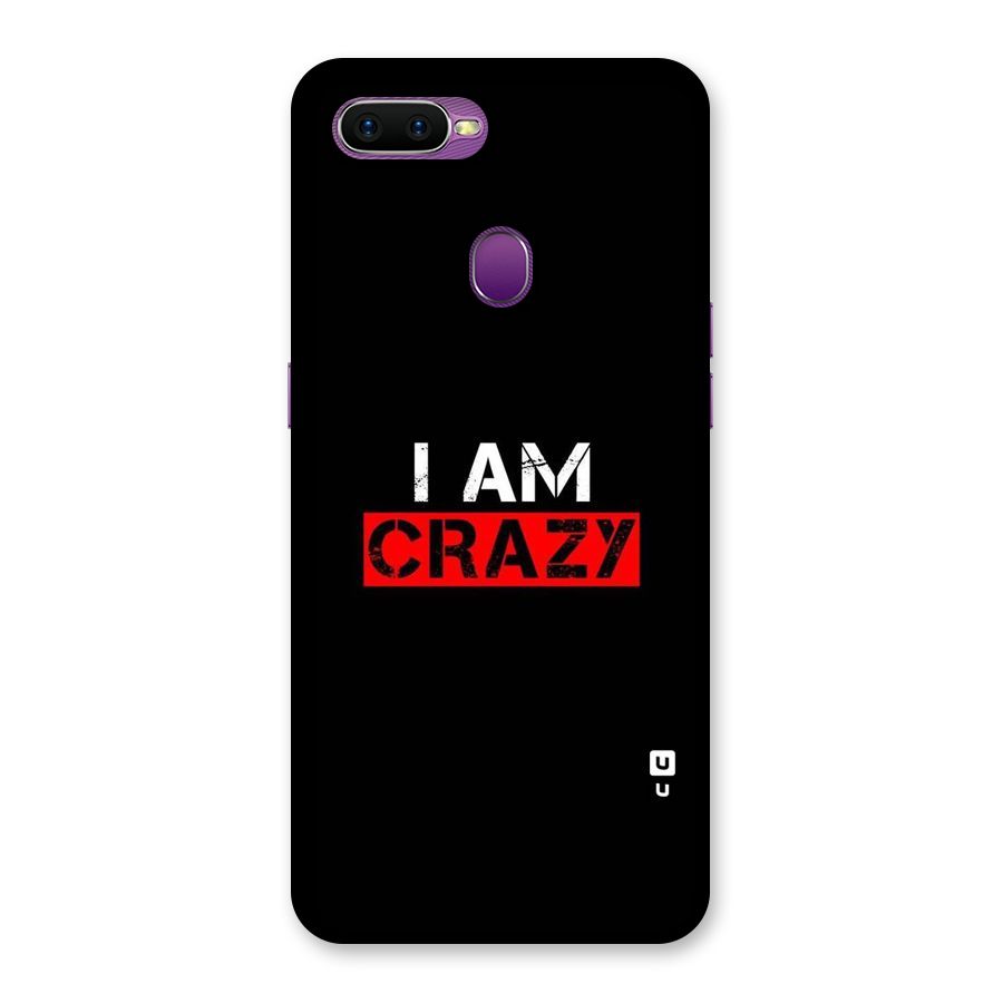 I am Crazy Back Case for Oppo F9