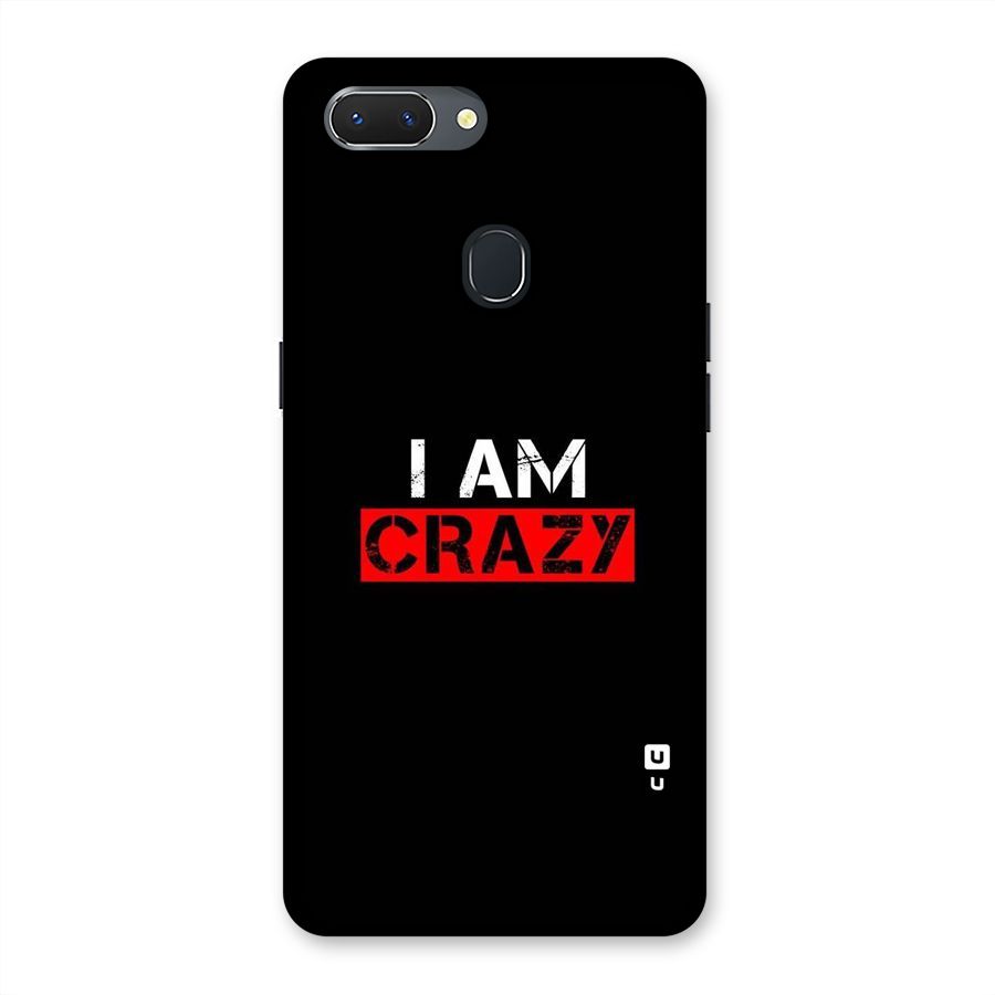 I am Crazy Back Case for Oppo Realme 2