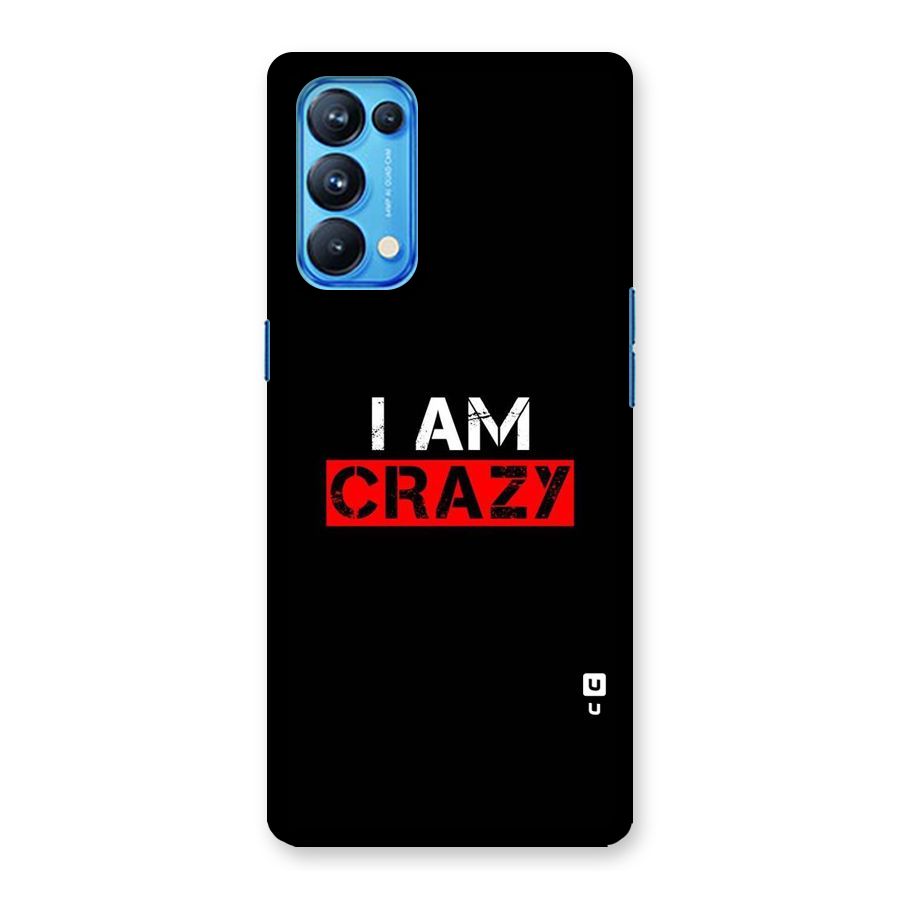 I am Crazy Back Case for Oppo Reno5 Pro 5G