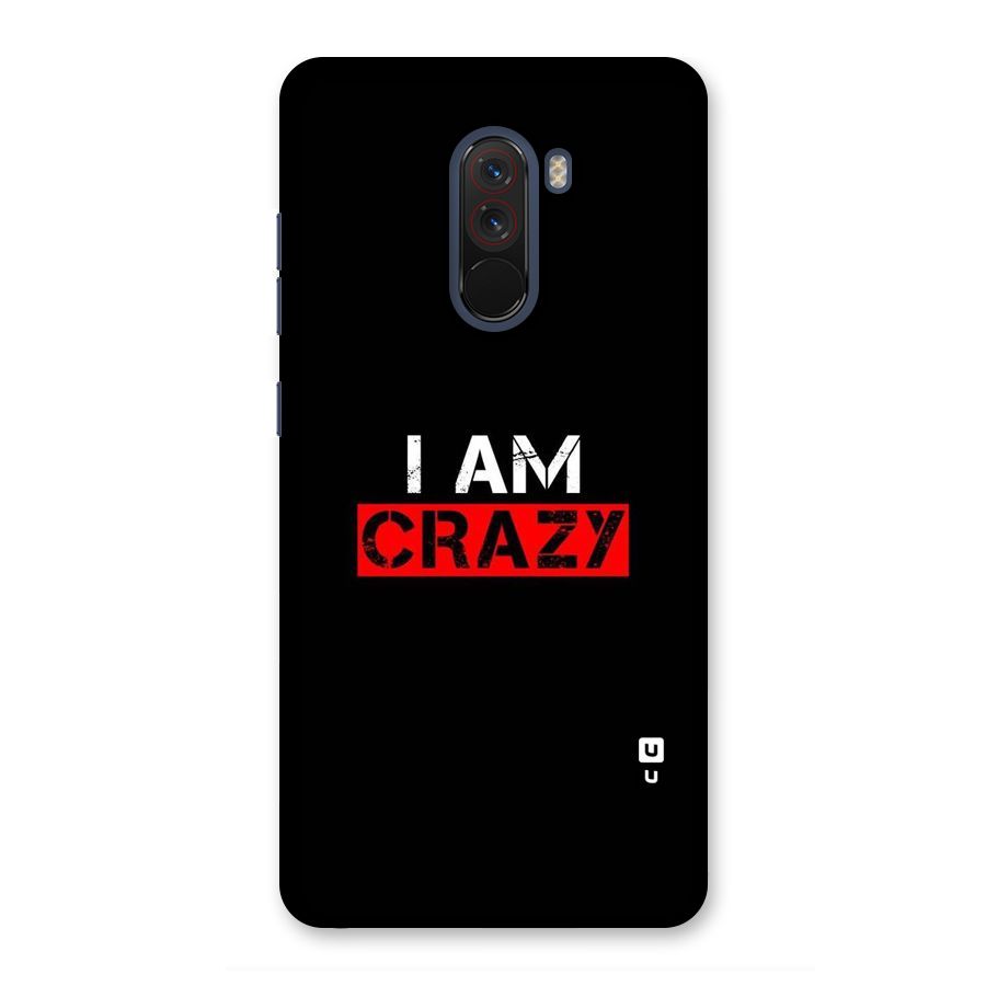 I am Crazy Back Case for Poco F1
