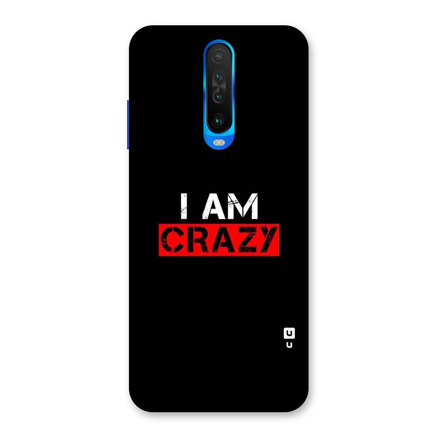 I am Crazy Back Case for Poco X2