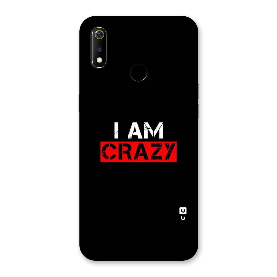 I am Crazy Back Case for Realme 3