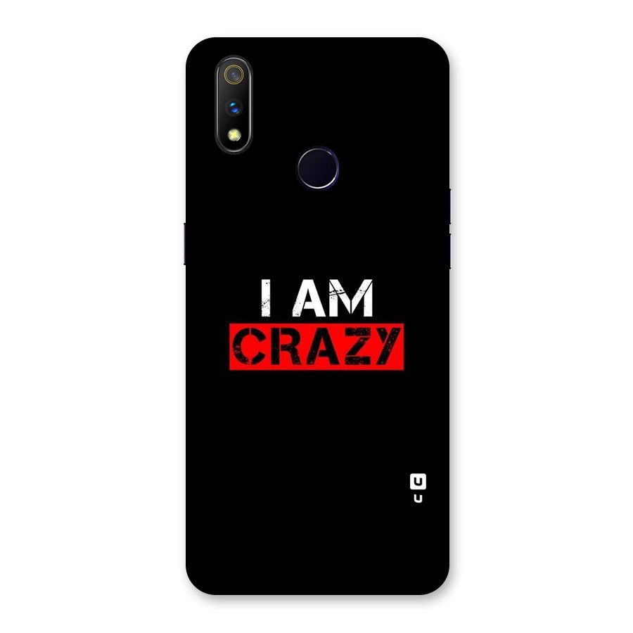 I am Crazy Back Case for Realme 3 Pro