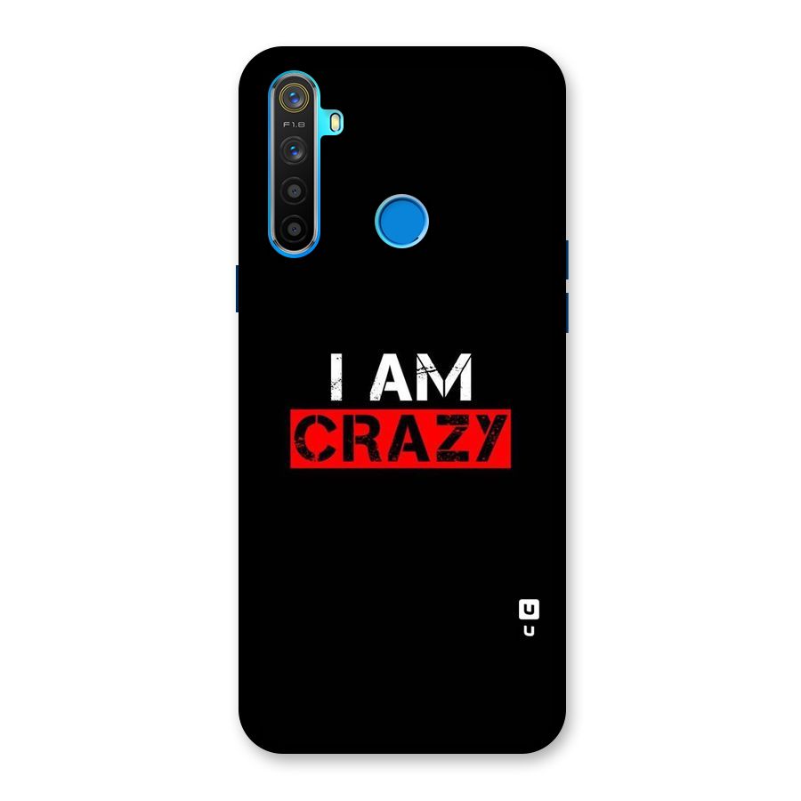 I am Crazy Back Case for Realme 5s