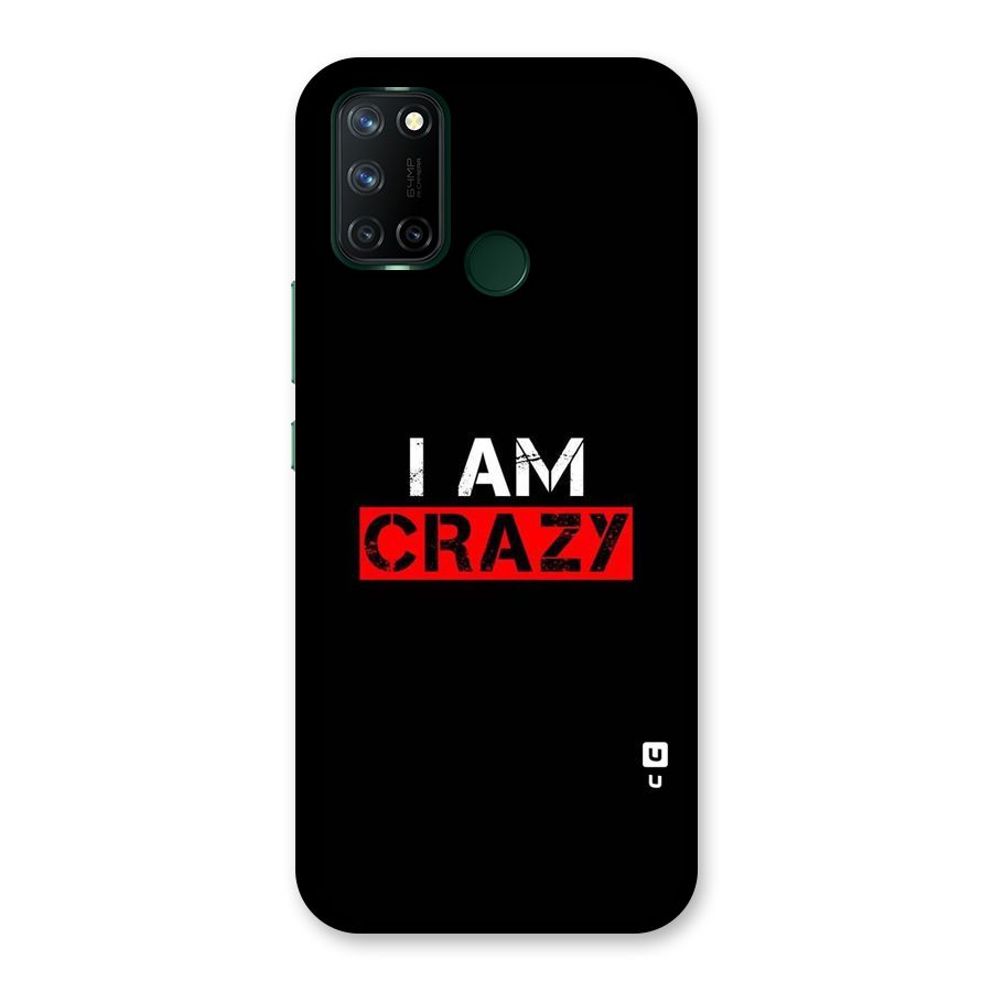 I am Crazy Back Case for Realme 7i