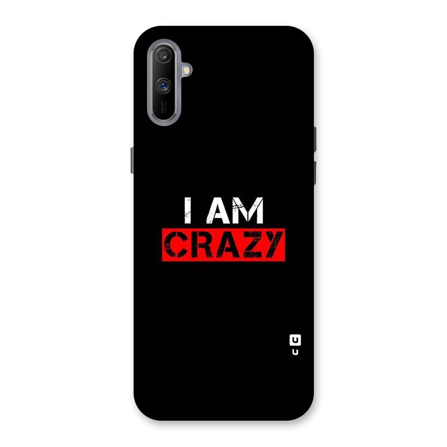 I am Crazy Back Case for Realme C3