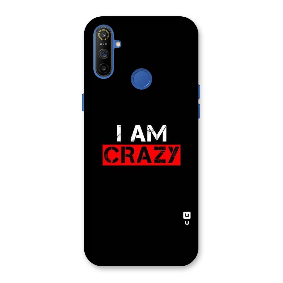 I am Crazy Back Case for Realme Narzo 10A