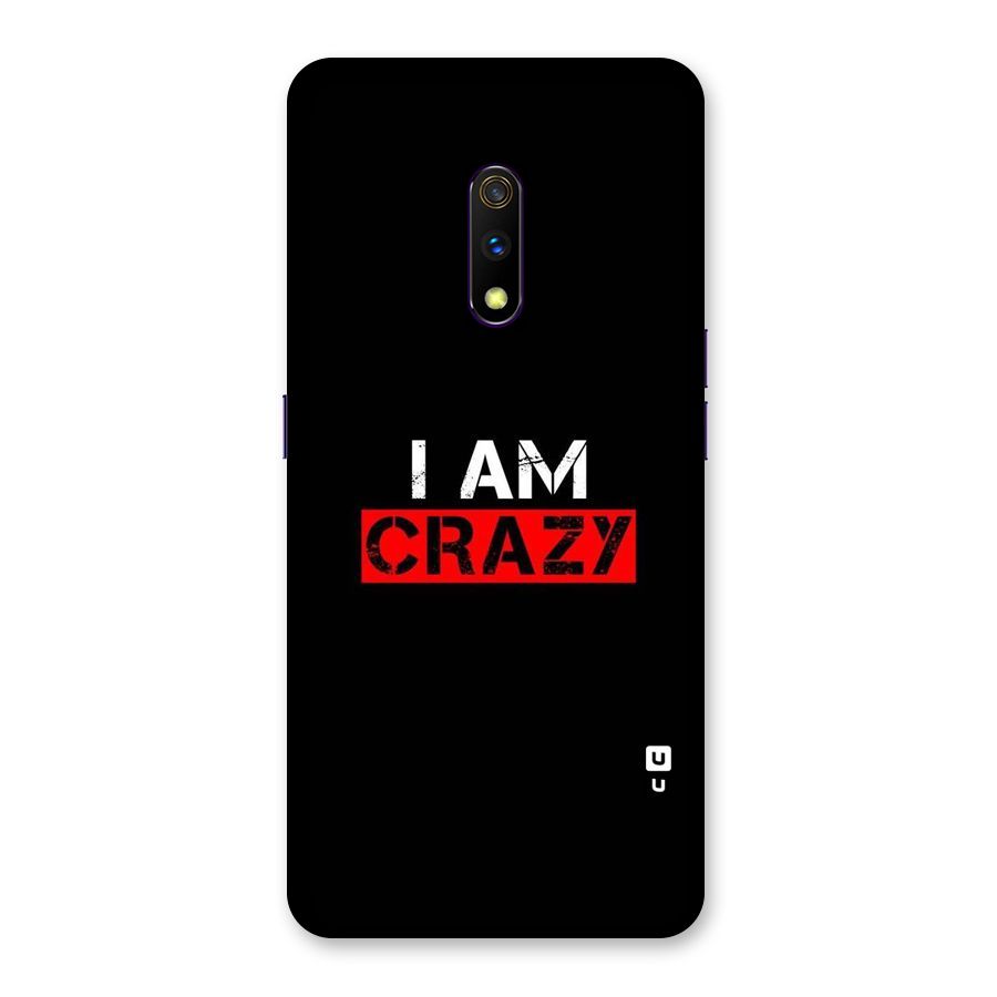 I am Crazy Back Case for Realme X