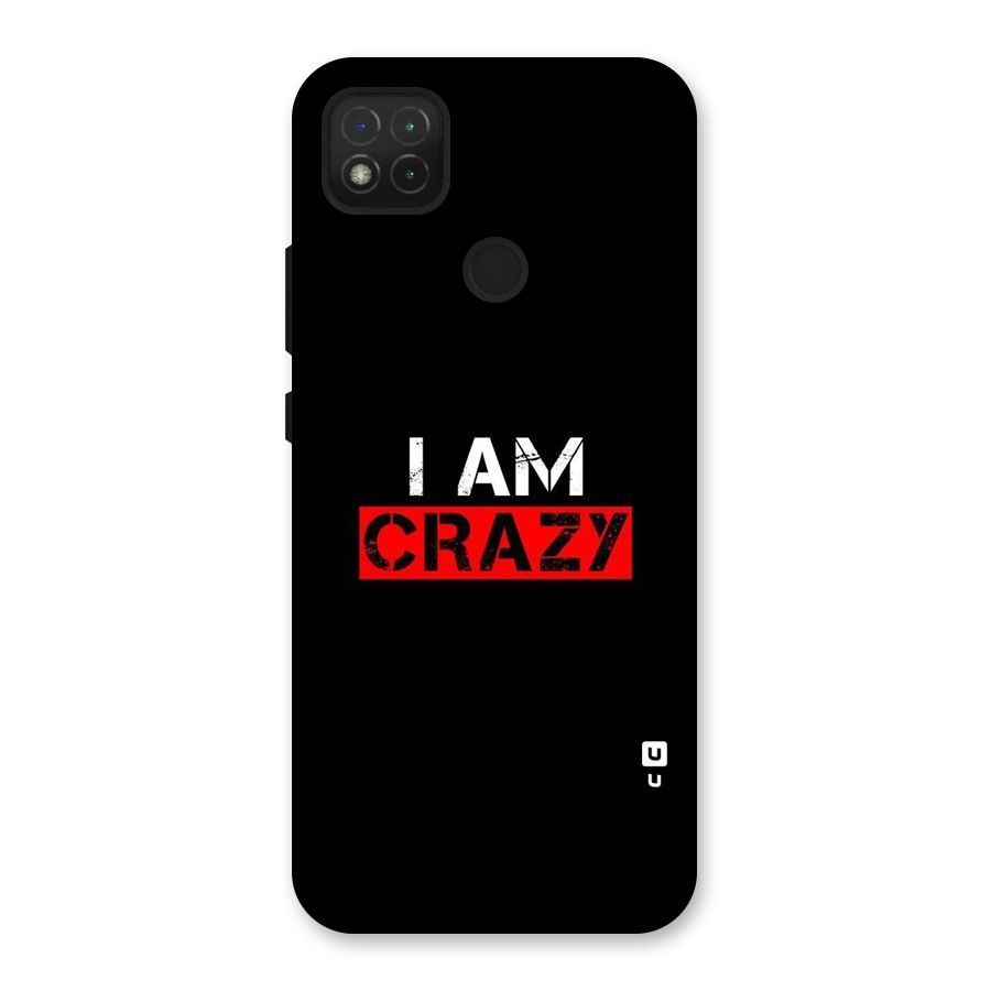 I am Crazy Back Case for Redmi 9