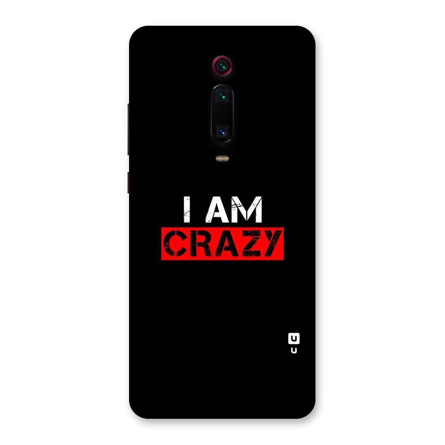 I am Crazy Back Case for Redmi K20