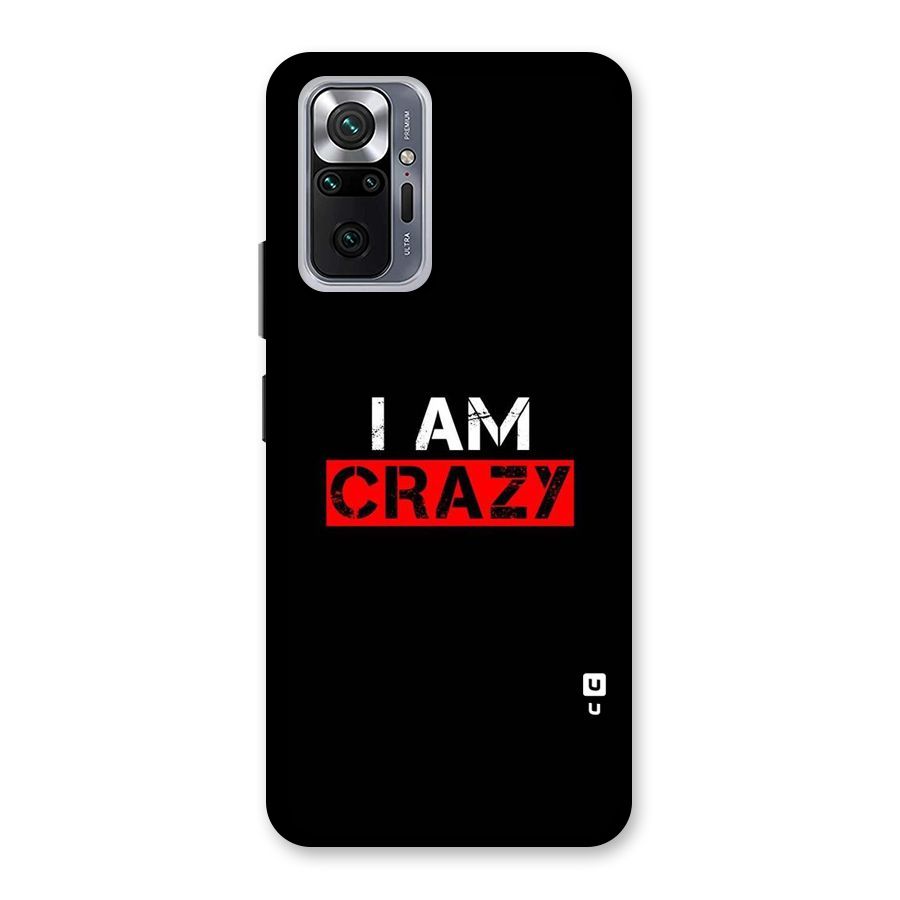 I am Crazy Back Case for Redmi Note 10 Pro Max