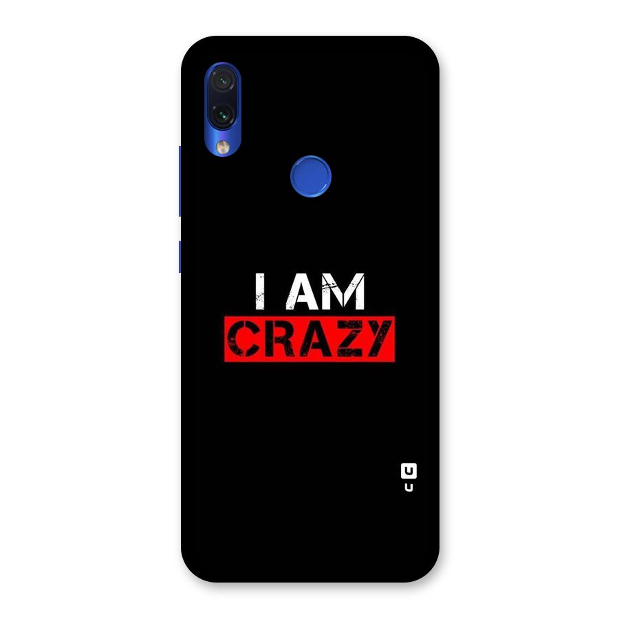 I am Crazy Back Case for Redmi Note 7