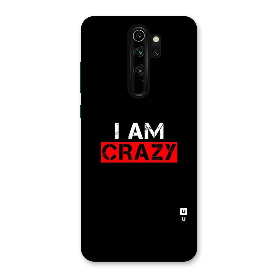 I am Crazy Back Case for Redmi Note 8 Pro