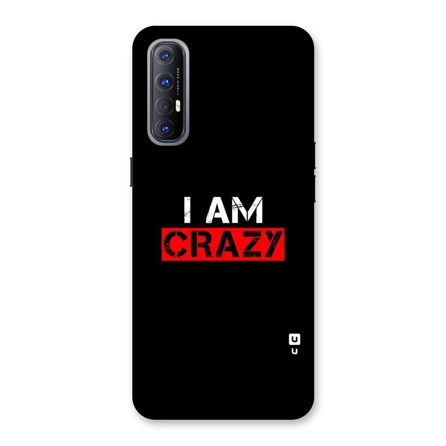 I am Crazy Back Case for Reno3 Pro
