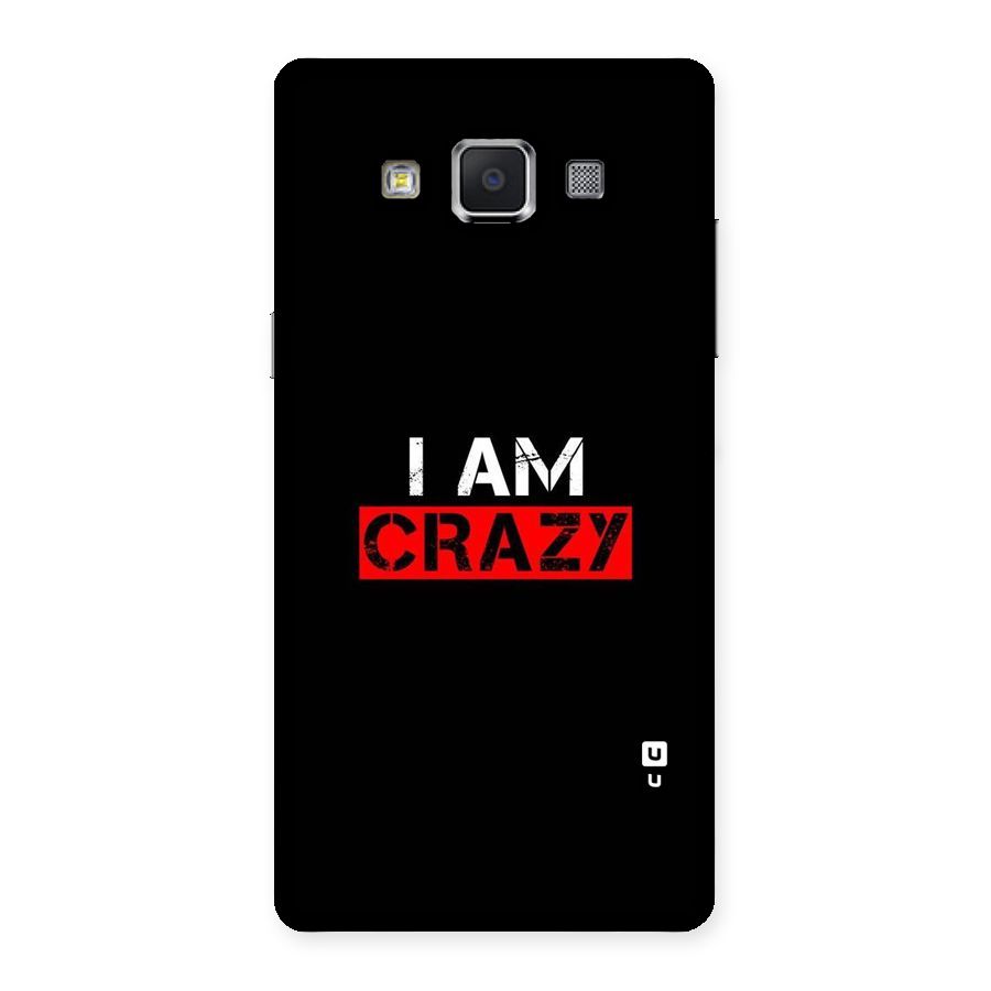 I am Crazy Back Case for Samsung Galaxy A5