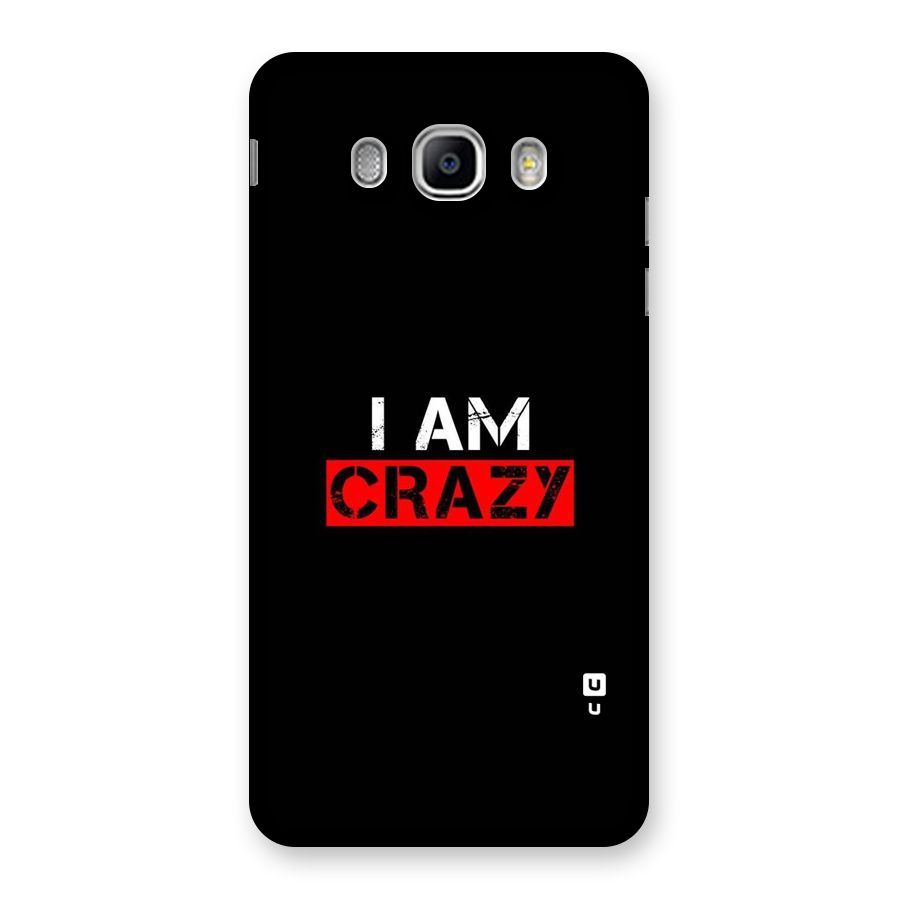 I am Crazy Back Case for Samsung Galaxy J5 2016