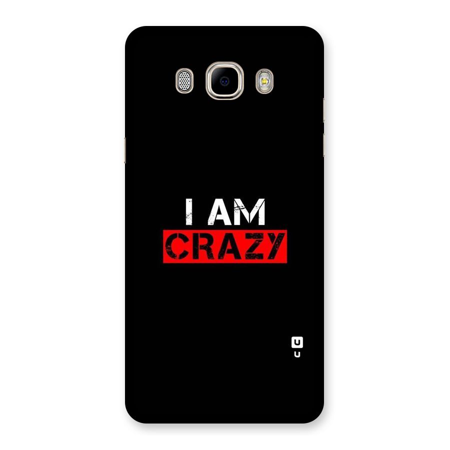I am Crazy Back Case for Samsung Galaxy J7 2016