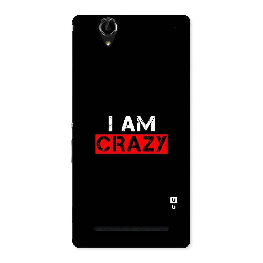 I am Crazy Back Case for Sony Xperia T2