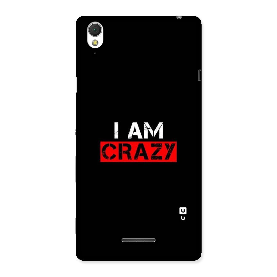I am Crazy Back Case for Sony Xperia T3