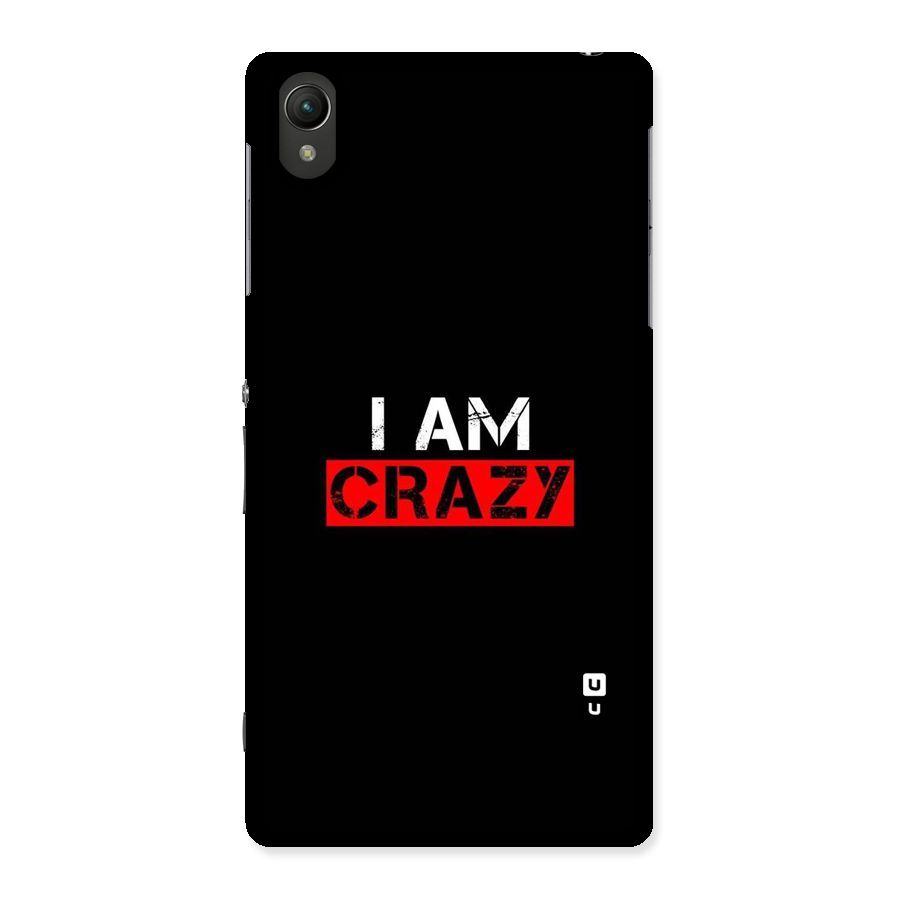 I am Crazy Back Case for Sony Xperia Z2