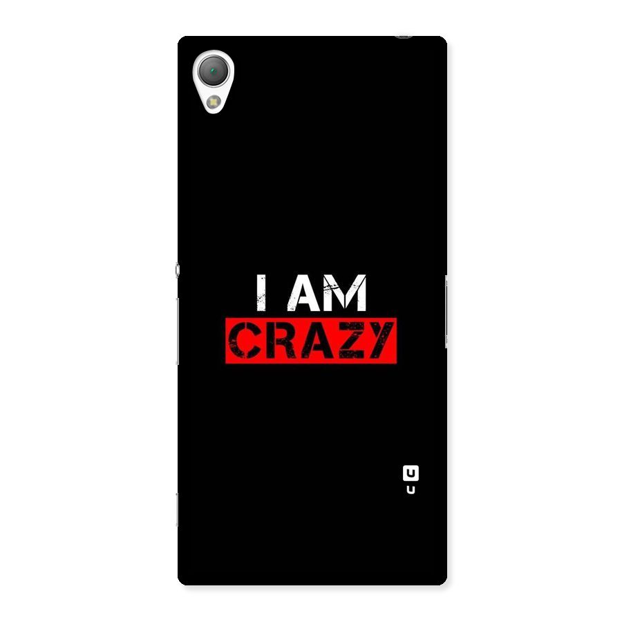 I am Crazy Back Case for Sony Xperia Z3
