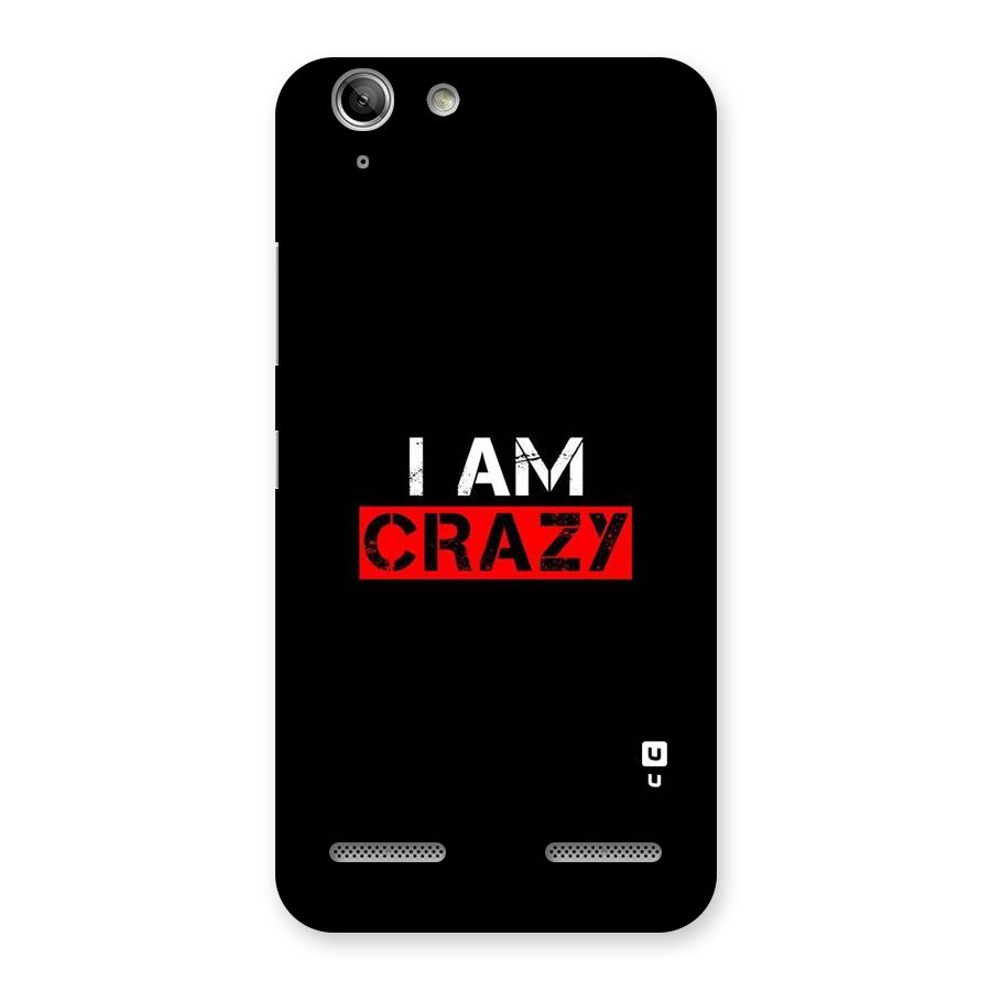 I am Crazy Back Case for Vibe K5