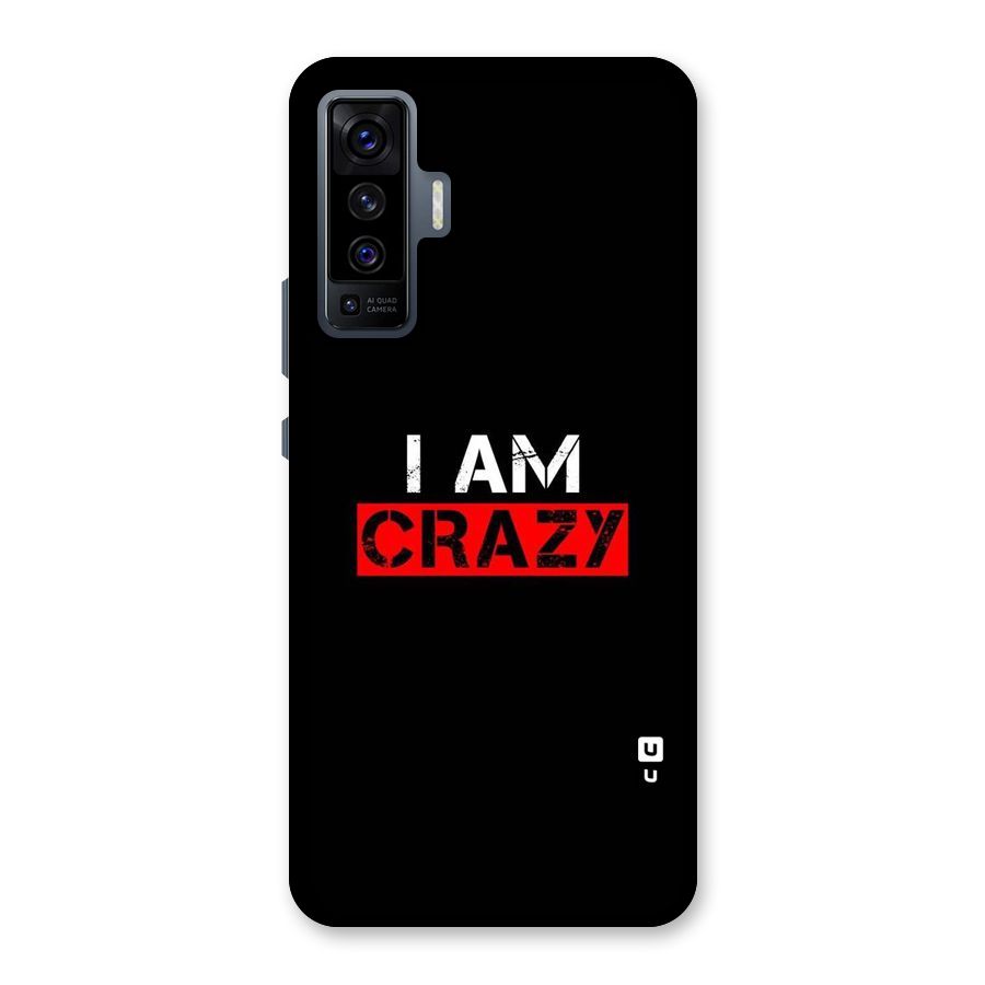 I am Crazy Back Case for Vivo X50