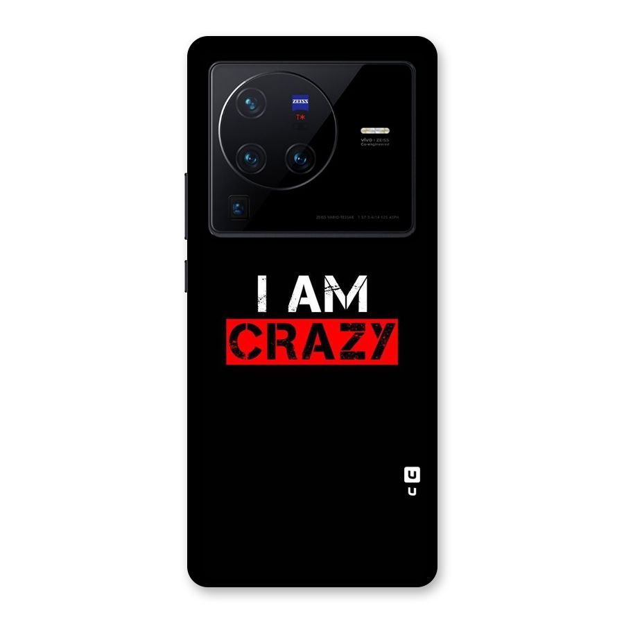 I am Crazy Back Case for Vivo X80 Pro